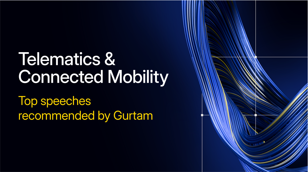 Top speeches of Telematics and Connected Mobility, recommended by Gurtam